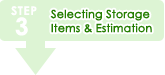 Step 3: Selecting Storage Items & Estimation